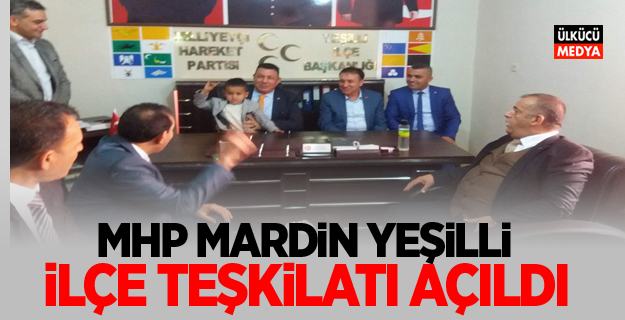 MHP Mardin Yeşilli ilçe Teşkilatı açıldı