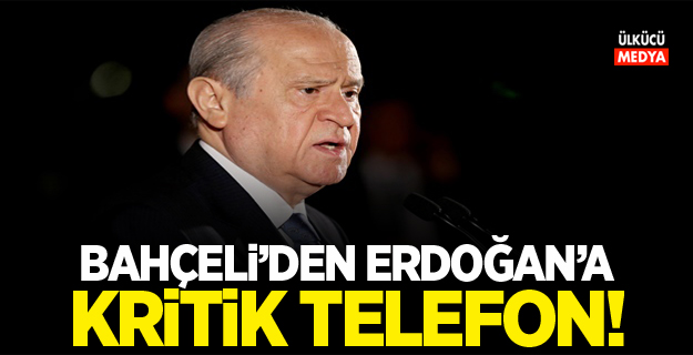 Bahçeli'den Erdoğan'a kritik telefon!