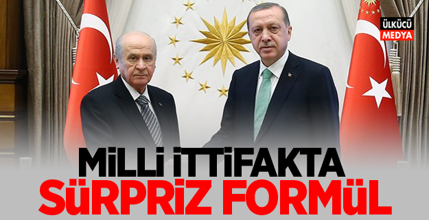 Milli ittifakta sürpriz formül