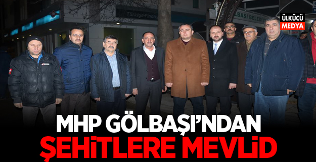 MHP Gölbaşı'ndan şehitler için mevlid