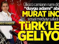 Murat İnce “Türk’ler geliyor” geldi! Sosyal medyayı salladı