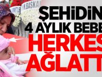 Şehidin 4 aylık bebeği herkesi ağlattı!