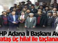 MHP Adana İl Başkanı Avcı “Karataş üç hilal ile taçlanacak”