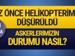 Helikopterimiz düşürüldü! Cumhurbaşkanı Erdoğan açıkladı