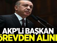 AKP'li Başkan görevden alındı!