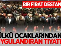 Ülkü Ocaklarından Duygulandıran Tiyatro: Bir Fırat Destanı