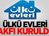 Ülkü Evleri Vakfı Kuruldu