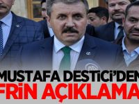 Mustafa Destici'den Afrin açıklaması