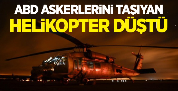 ABD askerlerini taşıyan helikopter düştü