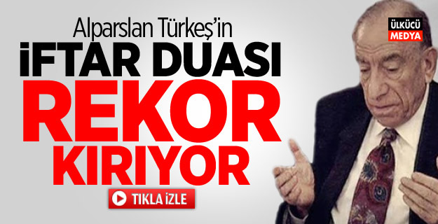 Alparslan Türkeş'in iftar duası