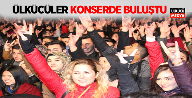 Ülkücüler Konser'de buluştu