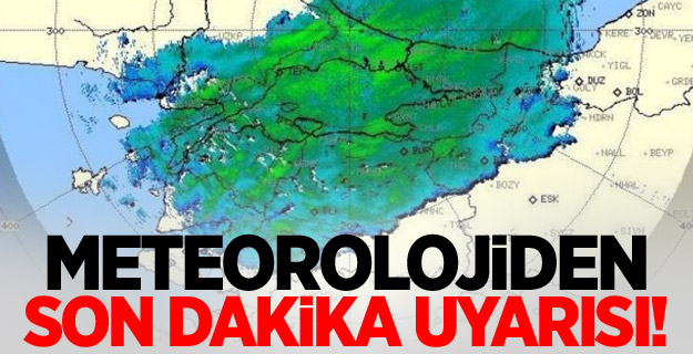 Meteorolojiden 4 İl İçin son dakika uyarısı!