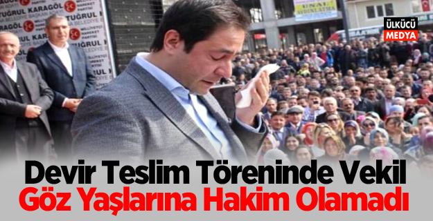 Devir Teslim Töreninde Vekil Göz Yaşlarına Hakim Olamadı