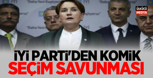 İYİ Parti'den güldüren yerel seçim savunması