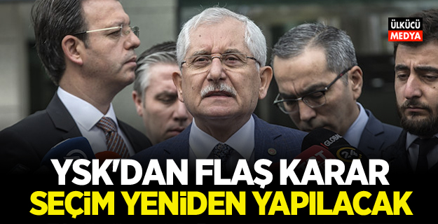 YSK'dan Flaş Karar! seçim yeniden yapılacak