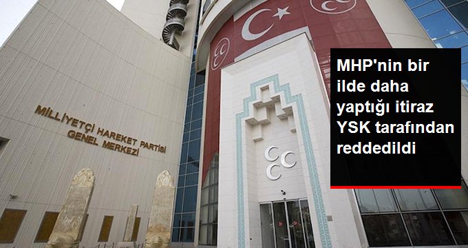 MHP'nin Bir İlde daha Seçimlerin İptali İçin Yaptığı İtiraz Reddedildi