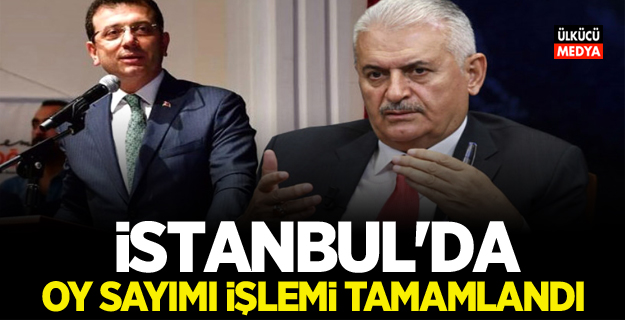 SONDAKİKA: İstanbul'da oy sayım işlemi tamamlandı