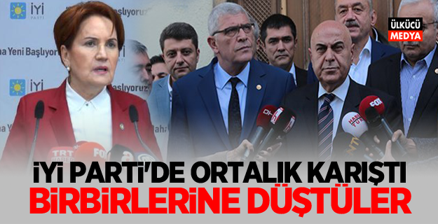 İYİ Parti'de Ortalık karıştı! Birbirlerine düştüler..