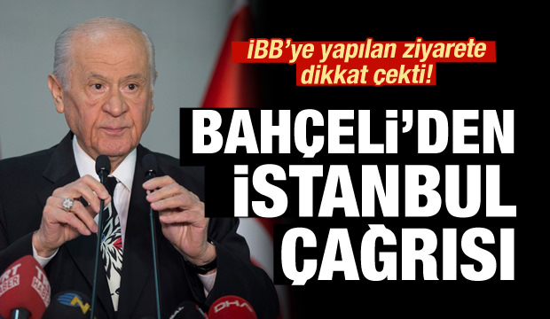 MHP lideri Devlet Bahçeli'den Kritik İstanbul çağrısı