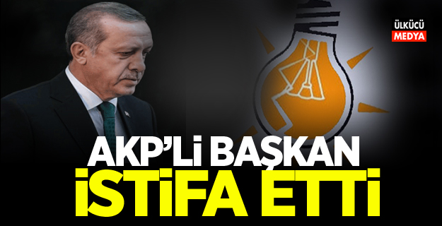 AKP'DE İSTİFALAR BAŞLADI