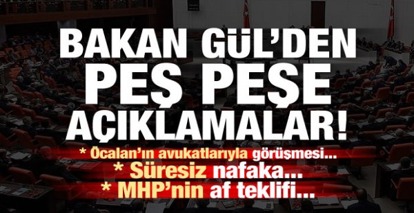 Adalet Bakanı Gül'den Kritik Açıklamalar