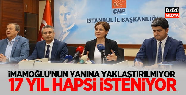 EKREM İMAMOĞLU'NUN YANINA YAKLAŞTIRILMIYOR! 17 YIL HAPSİ İSTENİYOR