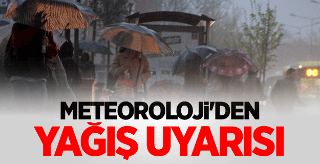 Meteorolojiden sağanak uyarısı