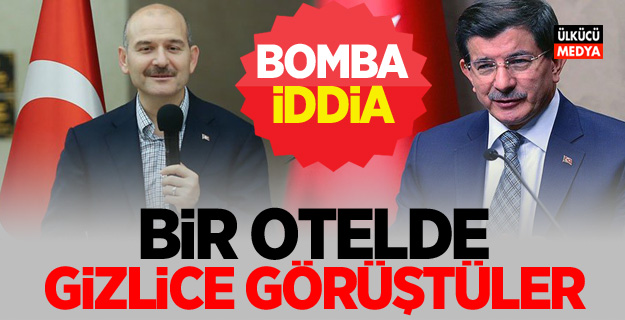 Kritik iddia: Süleyman Soylu ile Ahmet Davutoğlu bir otelde görüştü