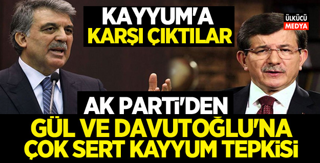 Ak Parti'den Gül ve Davutoğlu'na kayyum tepkisi