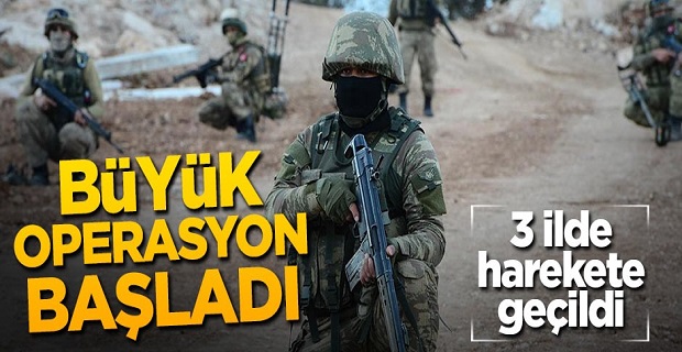 3 ilde büyük operasyon başlatıldı!