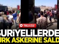 Suriyelilerden Türk askerine alçak saldırı!