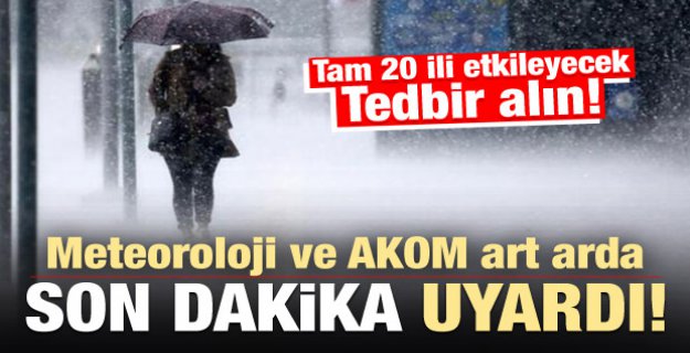 Son dakika: Meteoroloji ve AKOM uyardı! Çok kuvvetli