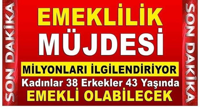 Müjde Erken Emekli Olabileceksiniz Kadınlar 38 erkekler 43 yaşında