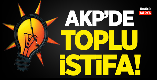 AKP'de İstifalar Başladı!