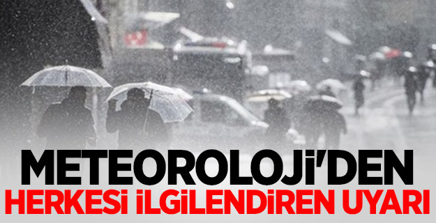 Meteoroloji'den herkesi ilgilendiren uyarı