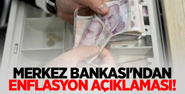 Merkez Bankası'ndan enflasyon açıklaması!