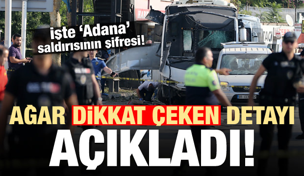 İşte Adana Saldırısının Şifresi! Abdullah Ağar dikkat çeken detayı açıkladı