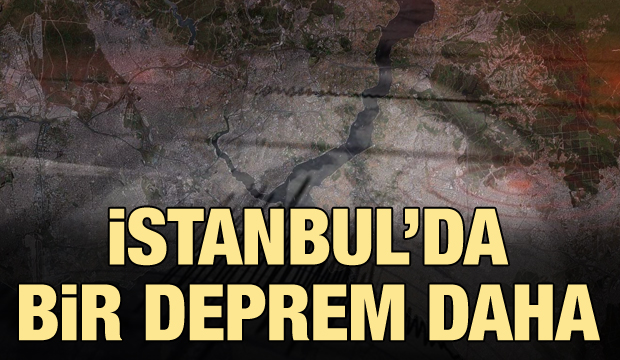 İstanbul'da bir deprem daha