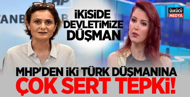 MHP'den İki Türk düşmanı Kaftancıoğlu ve Nagihan Alçı'ya sert tepki