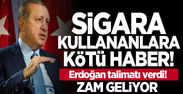 Erdoğan talimatı verdi! Sigara Kullananlara kötü haber zam geliyor..