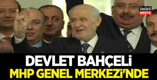 SONDAKİKA: MHP Lideri Devlet Bahçeli MHP Genel Merkezi'nde