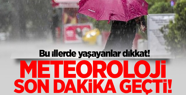 Meteoroloji'den son dakika uyarısı geldi! Sel, su baskını, yıldırım...