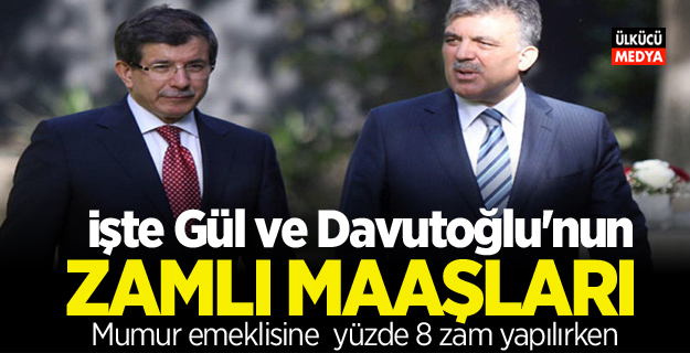 İşte Abdullah Gül ve Ahmet Davutoğlu’nun zamlı emekli maaşları