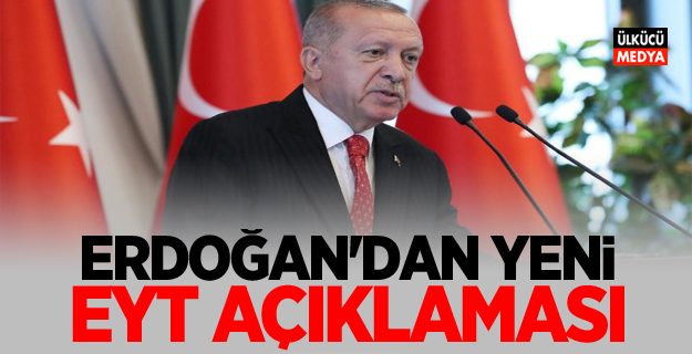 Erdoğan'dan EYT açıklaması