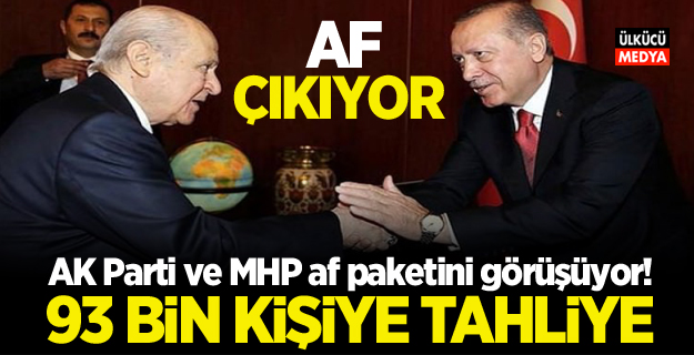 AK Parti ve MHP af paketini görüşüyor! 93 bin kişiye tahliye