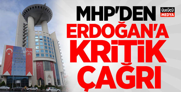 MHP'den Erdoğan'a kritik çağrı!