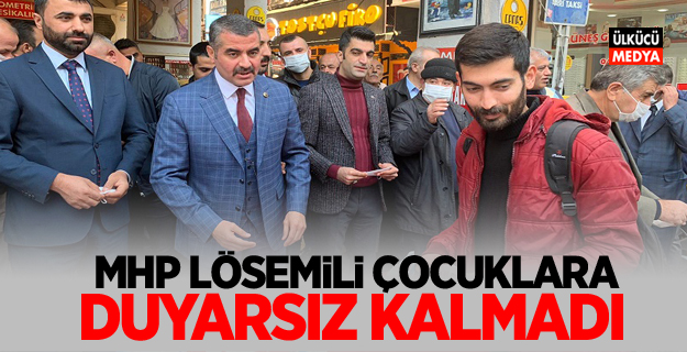 MHP LÖSEMİLİ ÇOCUKLARA DUYARSIZ KALMADI