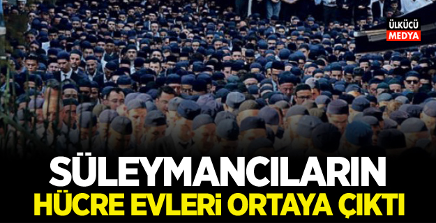 Süleymancıların Hücre evleri ortaya çıktı