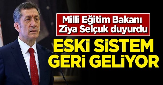 Bakan Selçuk duyurdu! Eski sistem geri geliyor