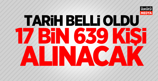 Tarih belli oldu! Bakanlık 17 bin 689 personel alacak